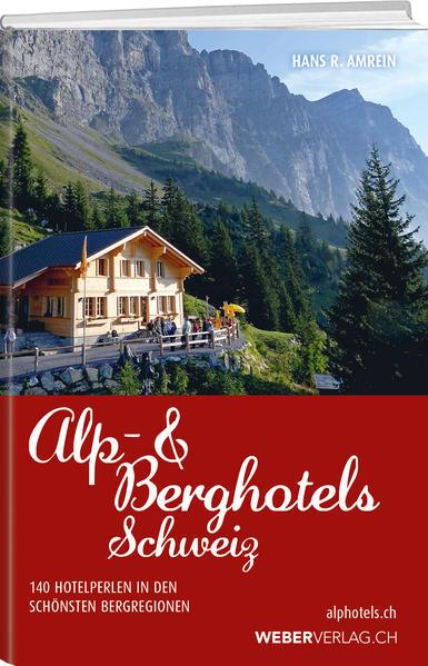 Alp & Berghotels Schweiz