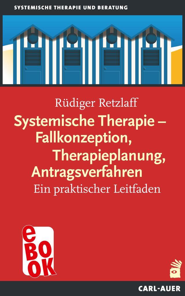 Systemische Therapie - Fallkonzeption, Therapieplanung, Antragsverfahren