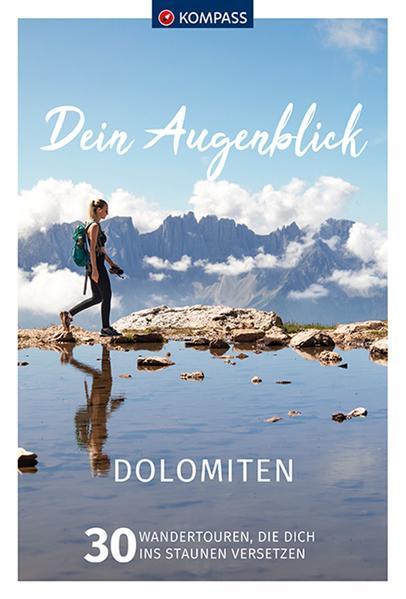 KOMPASS Dein Augenblick Dolomiten