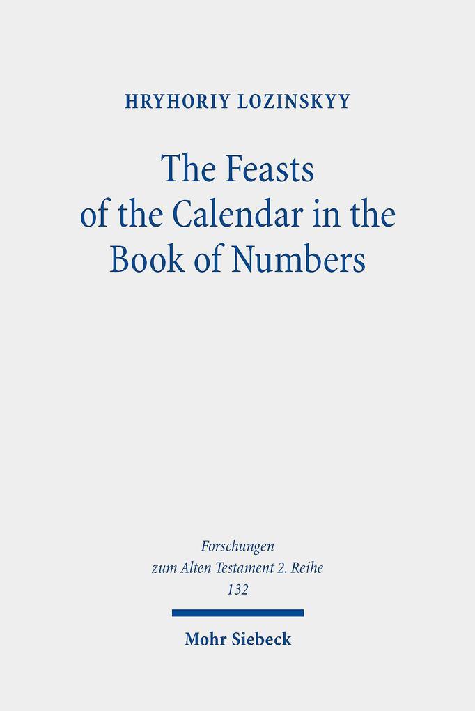 The Feasts of the Calendar in the Book of Numbers