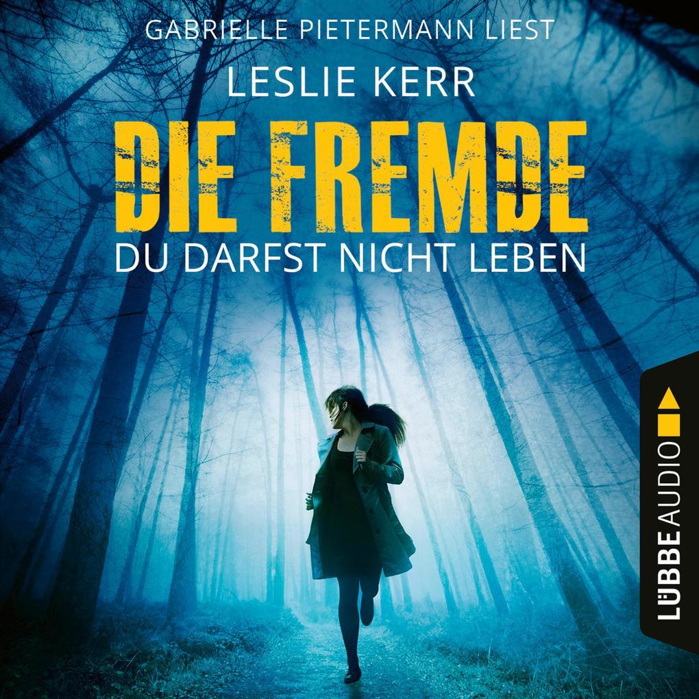 Die Fremde - Du darfst nicht leben