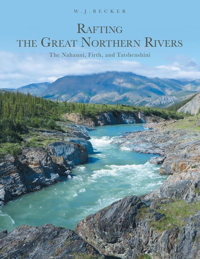 Rafting the Great Northern Rivers