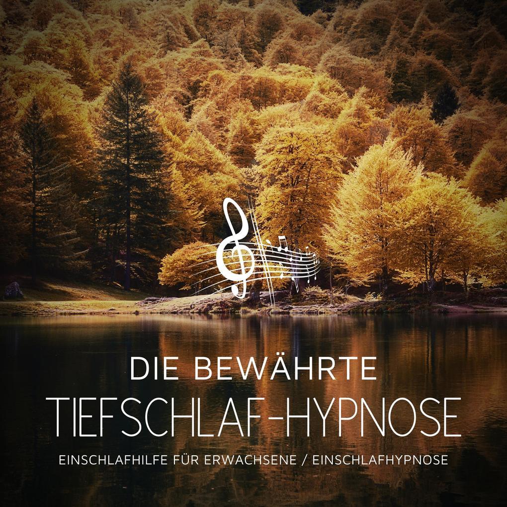 Die bewährte Tiefschlaf-Hypnose | Einschlafhypnose | Einschlafhilfe für Erwachsene