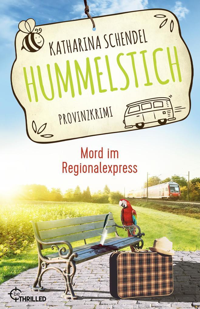 Hummelstich - Mord im Regionalexpress