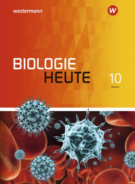 Biologie heute SI 10. Schulbuch. Allgemeine Ausgabe für Bayern