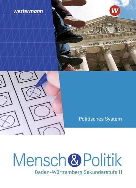 Mensch und Politik SII. Schulbuch Politisches System. Baden-Württemberg