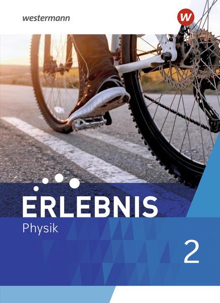 Erlebnis Physik 2. Schulbuch. Für Nordrhein-Westfalen und Hessen