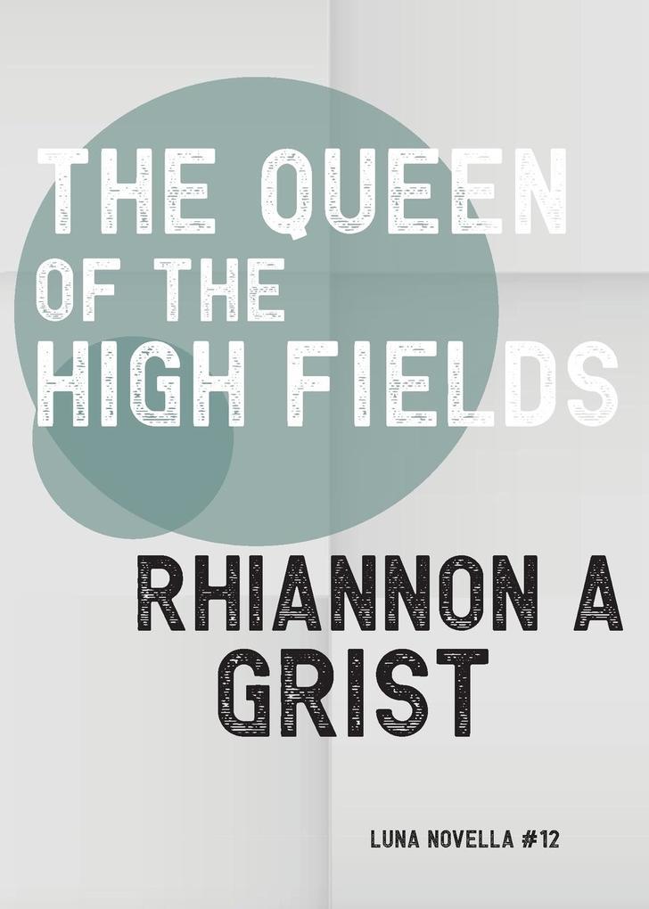 The Queen Of The High Fields