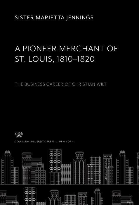 A Pioneer Merchant of St. Louis 1810-1820