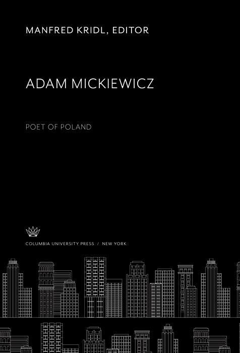 Adam Mickiewicz: Poet of Poland