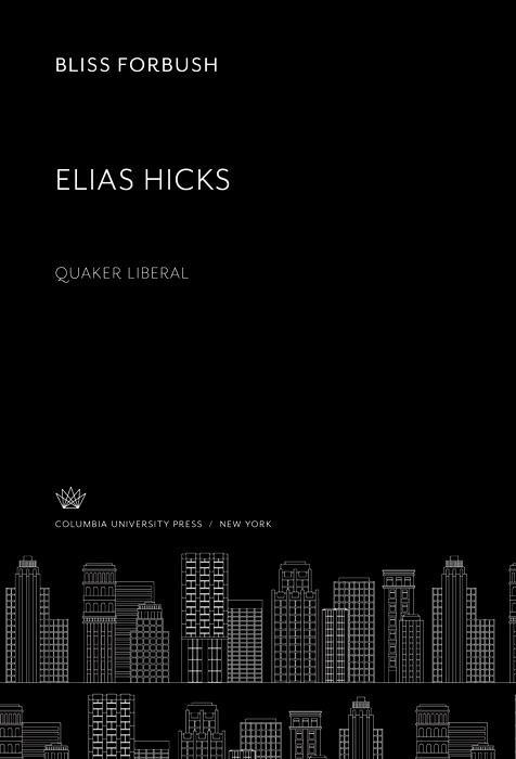 Elias Hicks. Quaker Liberal