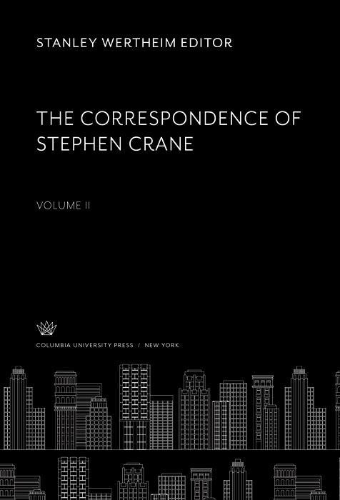 The Correspondence of Stephen Crane