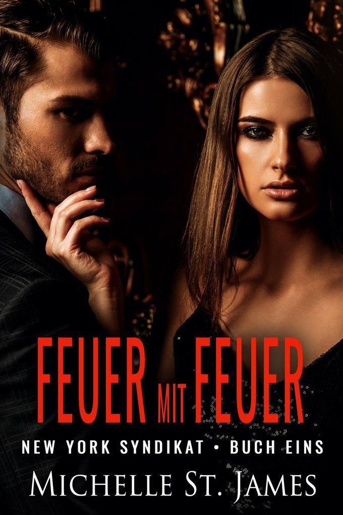 Feuer mit Feuer