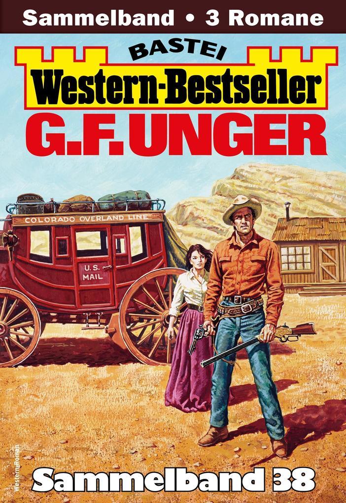 G. F. Unger Western-Bestseller Sammelband 38