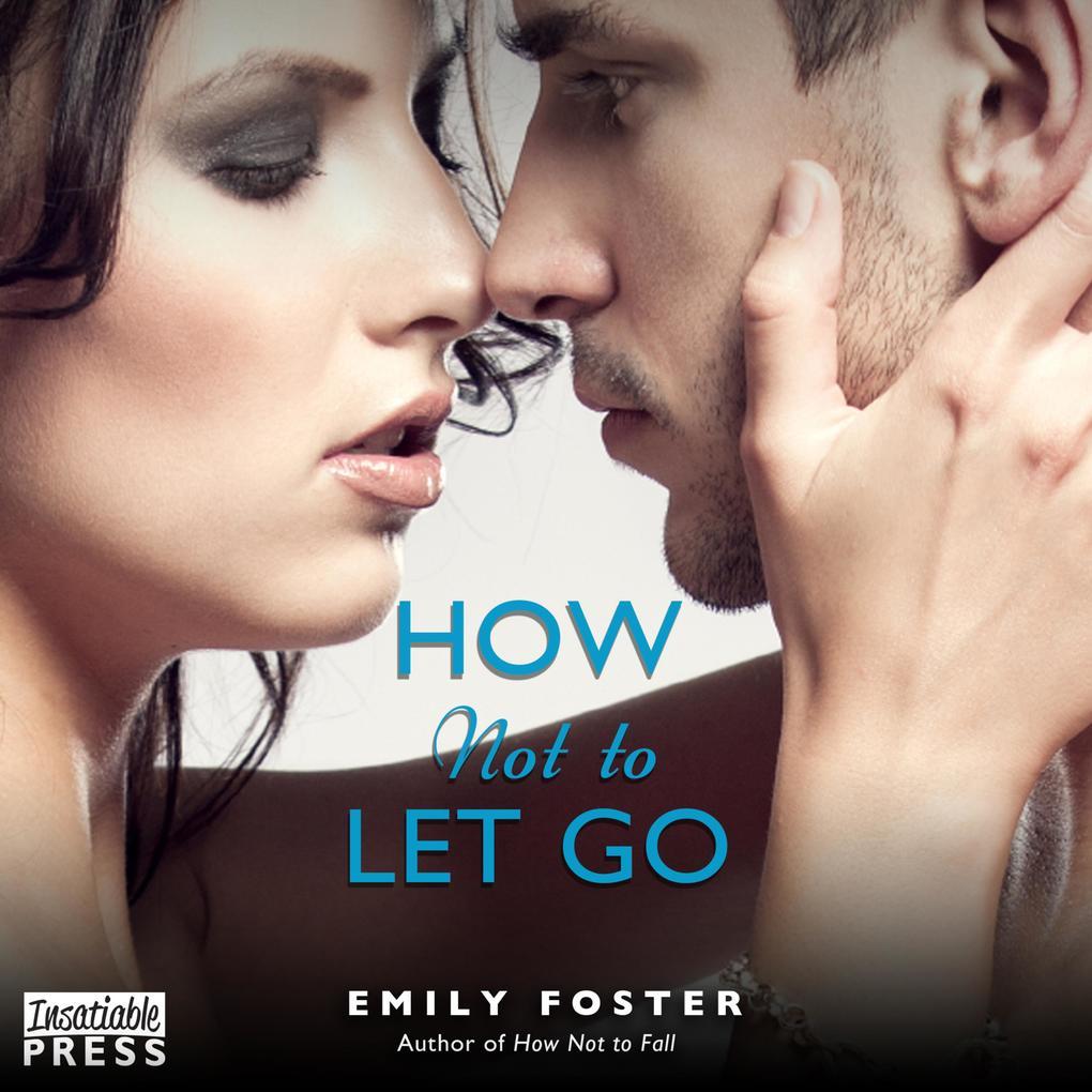 How Not to Let Go