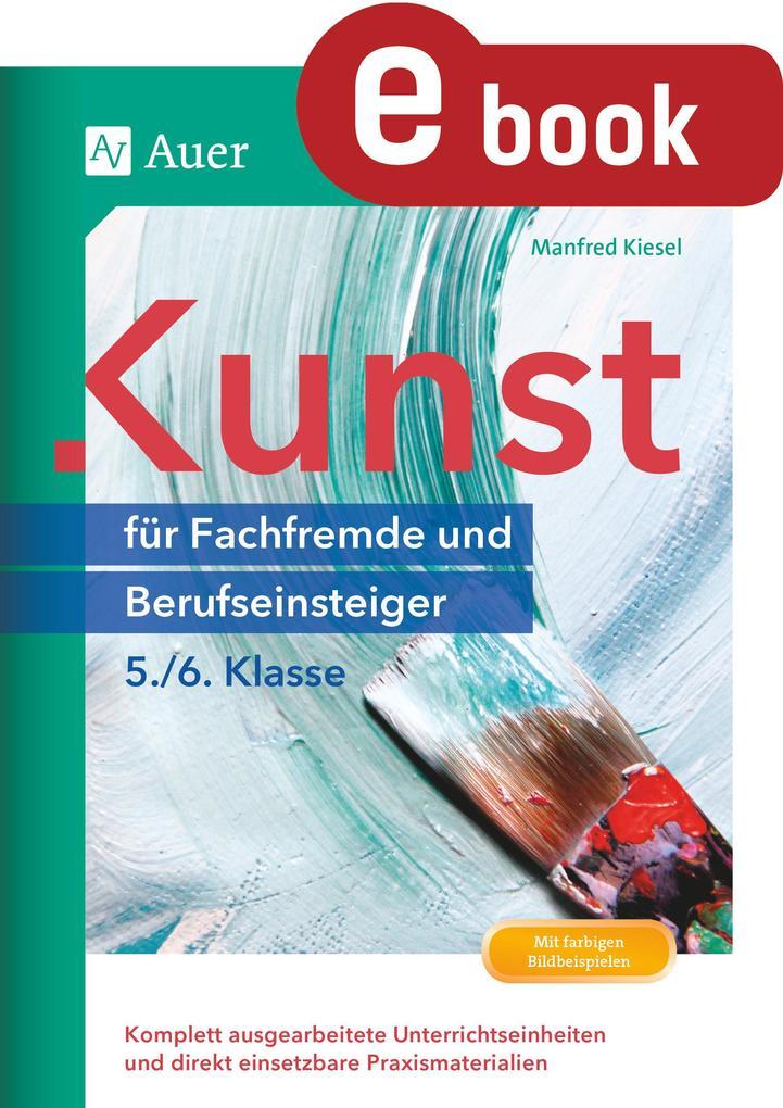 Kunst für Fachfremde und Berufseinsteiger Kl. 5-6