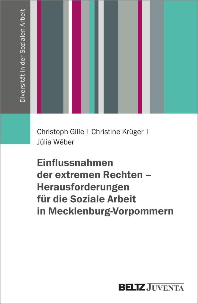 Einflussnahmen der extremen Rechten - Herausforderungen für die Soziale Arbeit in Mecklenburg-Vorpommern