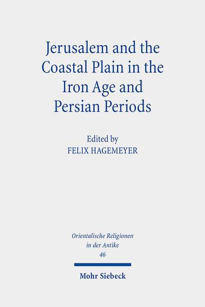 Jerusalem and the Coastal Plain in the Iron Age and Persian Periods