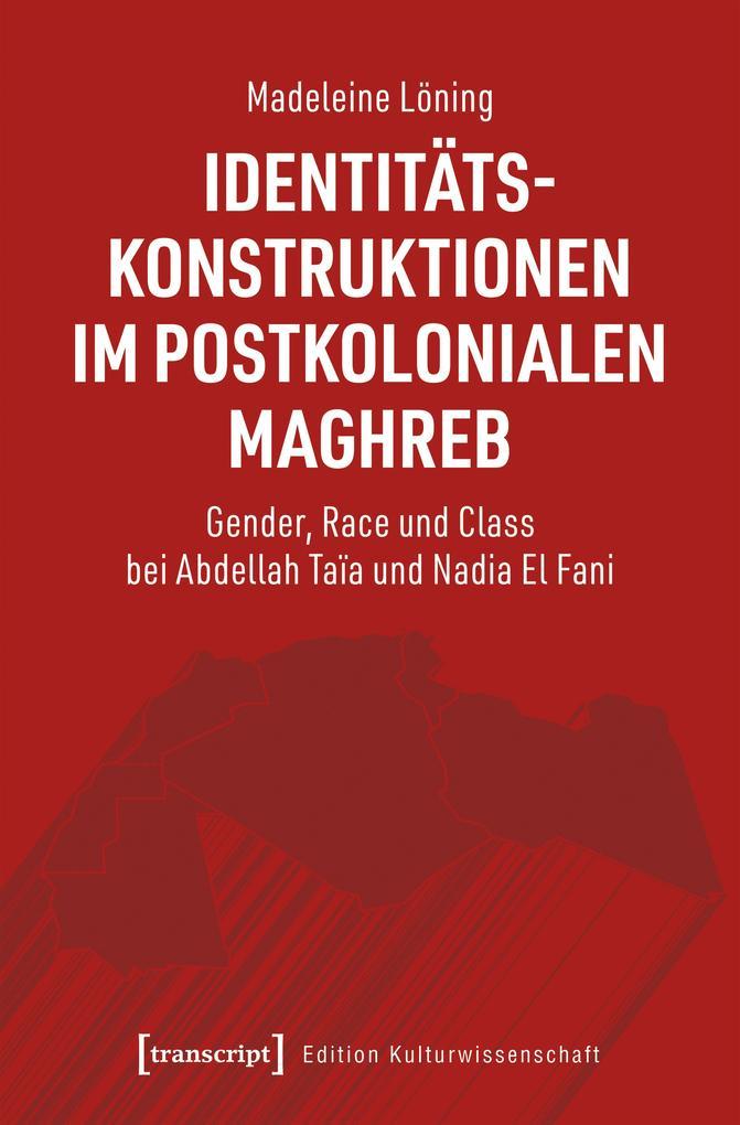 Identitätskonstruktionen im postkolonialen Maghreb