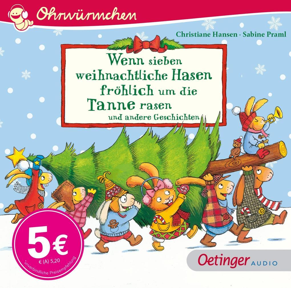 Wenn sieben weihnachtliche Hasen fröhlich um die Tanne rasen und andere Geschichten