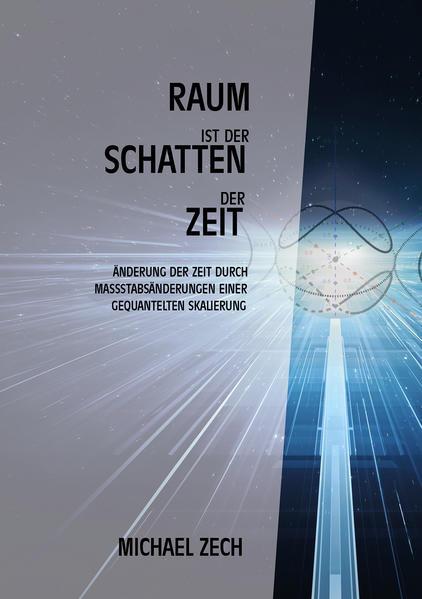 Raum ist der Schatten der Zeit