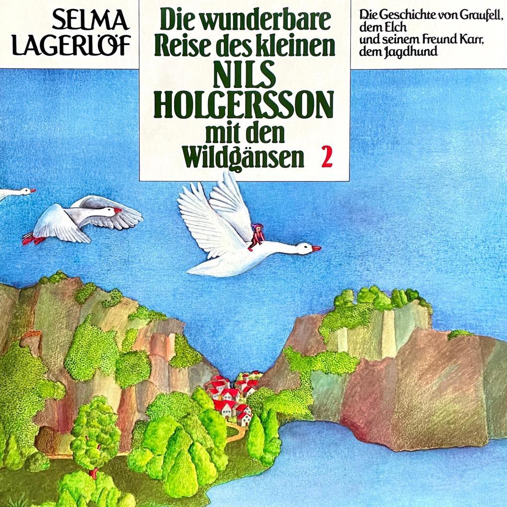 Die wunderbare Reise des kleinen Nils Holgersson mit den Wildgänsen