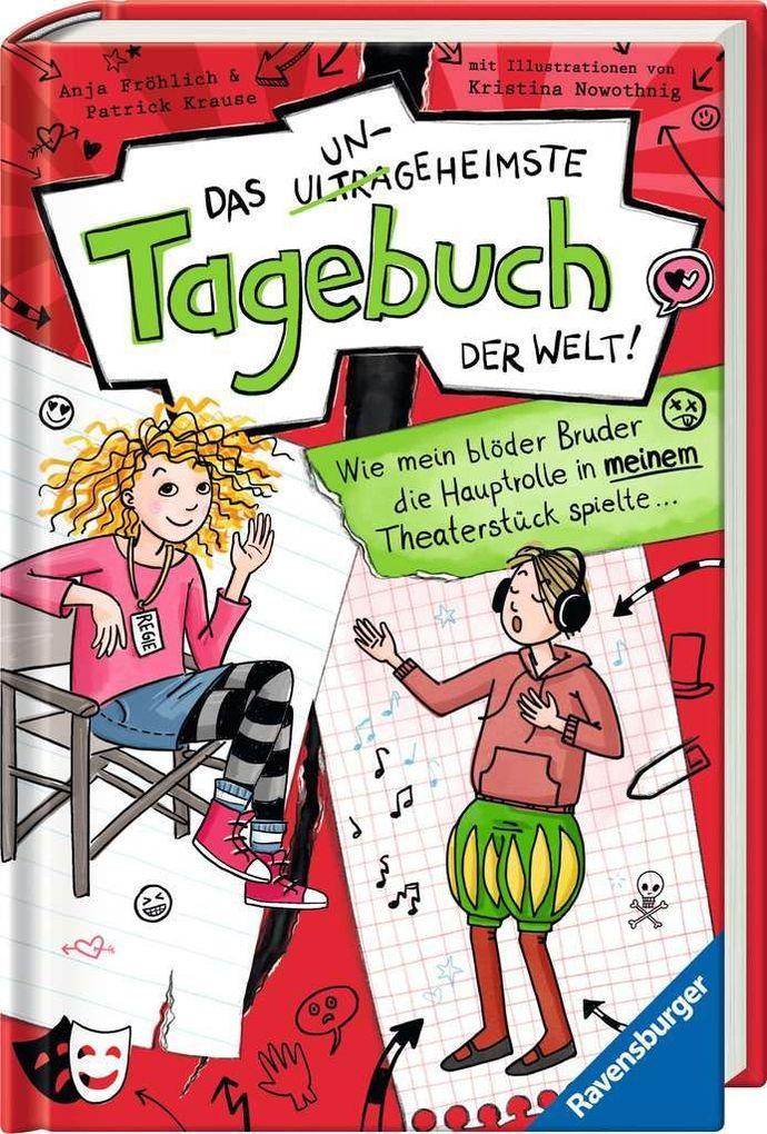 Das ungeheimste Tagebuch der Welt!, Band 4: Wie mein blöder Bruder die Hauptrolle in meinem Theaterstück spielte ... (Comic-Roman aus zwei Perspektiven für Kinder ab 10 Jahren)