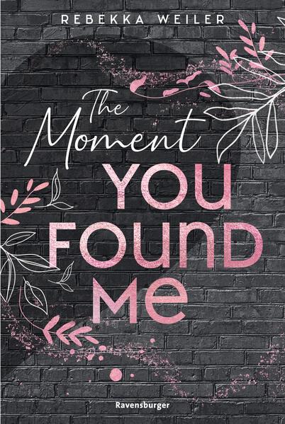 The Moment You Found Me - Lost-Moments-Reihe, Band 2 (Intensive New-Adult-Romance, die unter die Haut geht)