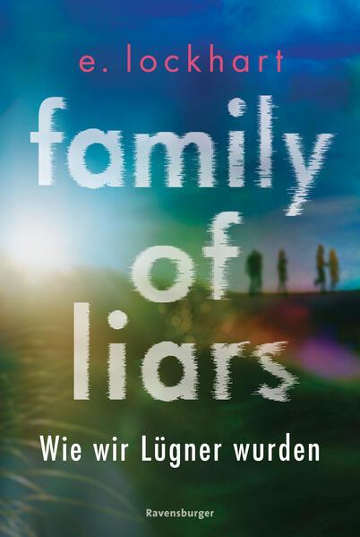 Family of Liars. Wie wir Lügner wurden. Lügner-Reihe 2 (Auf TikTok gefeierter New-York-Times-Bestseller!)