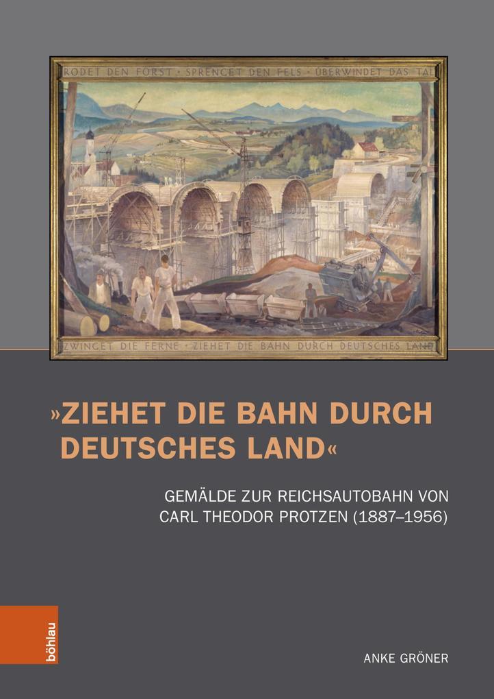 »Ziehet die Bahn durch deutsches Land«