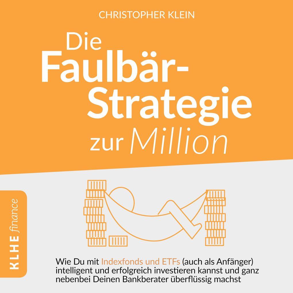 Die Faulbär-Strategie zur Million