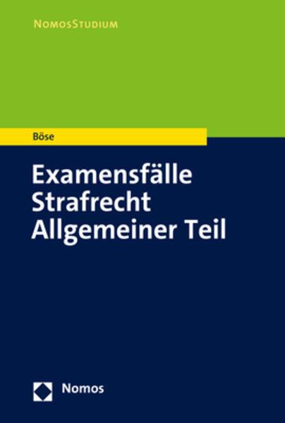 Examensfälle Strafrecht Allgemeiner Teil