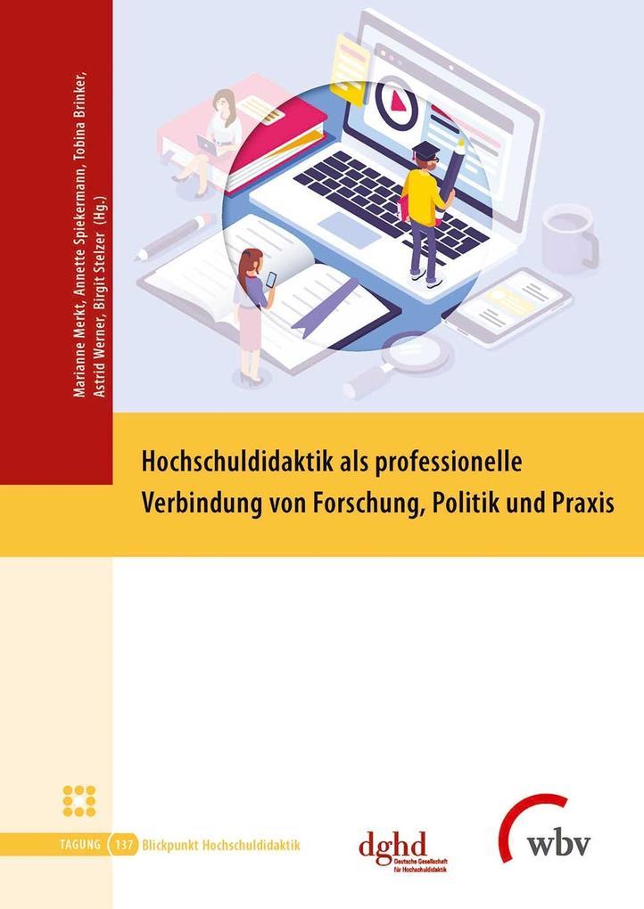 Hochschuldidaktik als professionelle Verbindung von Forschung, Politik und Praxis