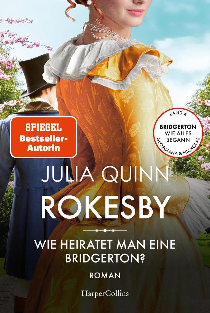 Rokesby - Wie heiratet man eine Bridgerton?