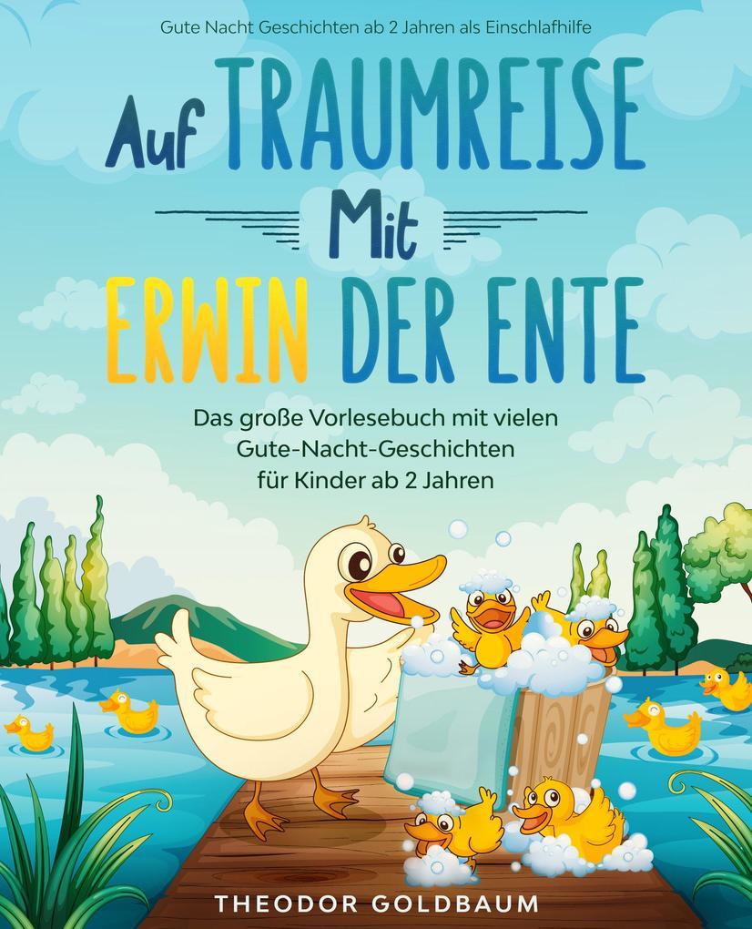 Auf Traumreise mit Erwin der Ente