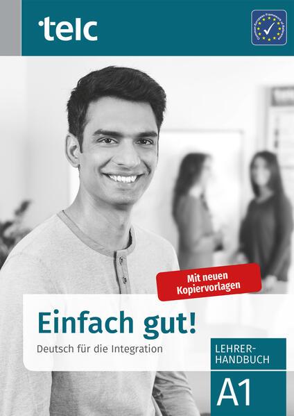 Einfach gut! Deutsch für die Integration A1 Lehrerhandbuch