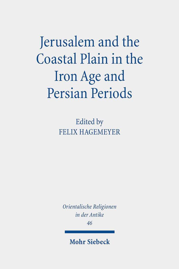 Jerusalem and the Coastal Plain in the Iron Age and Persian Periods