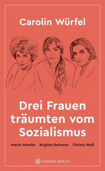 Drei Frauen träumten vom Sozialismus