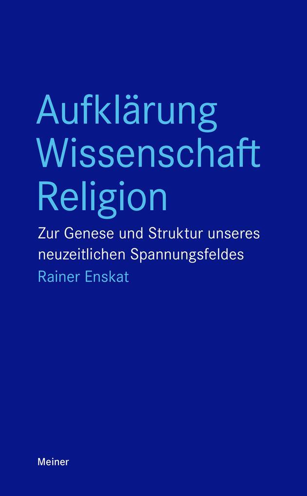 Aufklärung - Wissenschaft - Religion