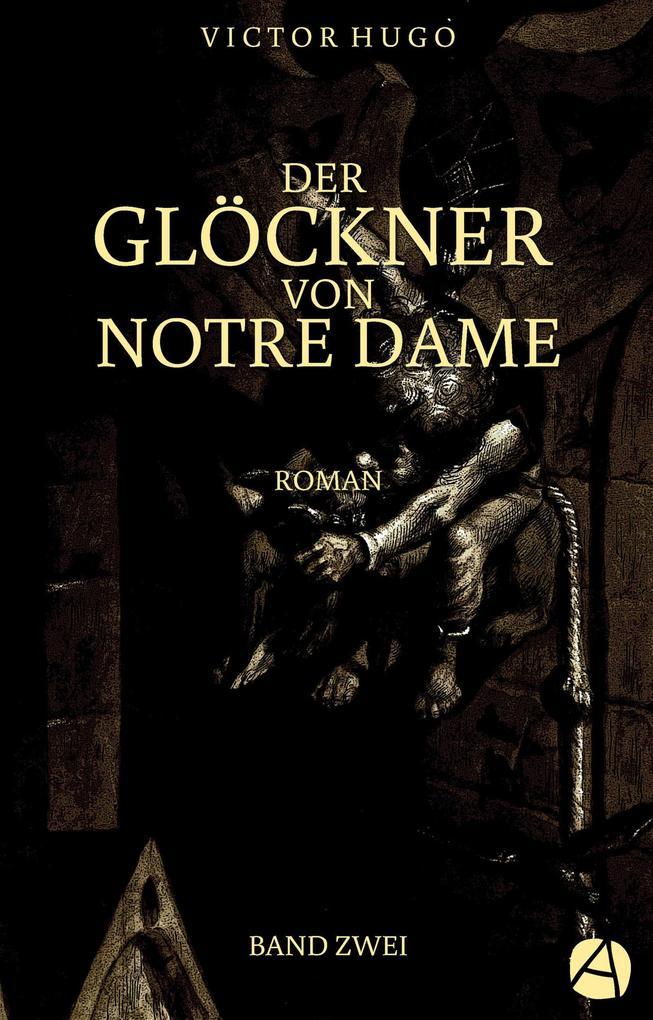 Der Glöckner von Notre Dame. Band Zwei