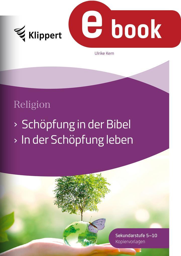 Schöpfung in der Bibel - In der Schöpfung leben