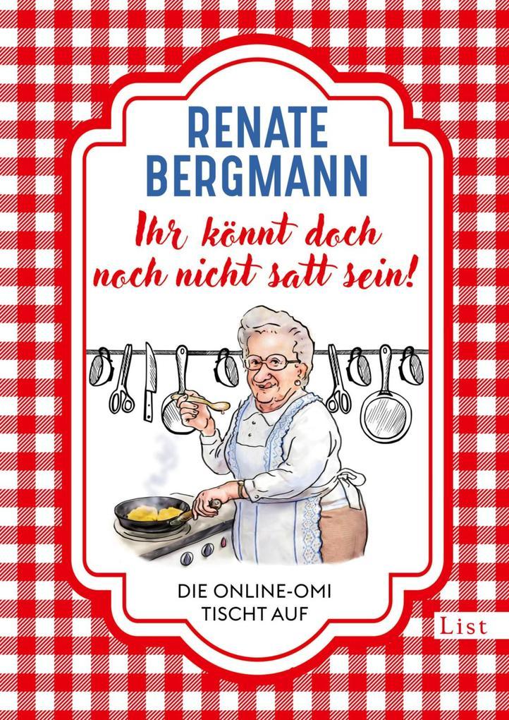 Ihr könnt doch noch nicht satt sein!