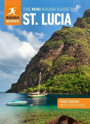 The Mini Rough Guide to St. Lucia: Travel Guide with eBook