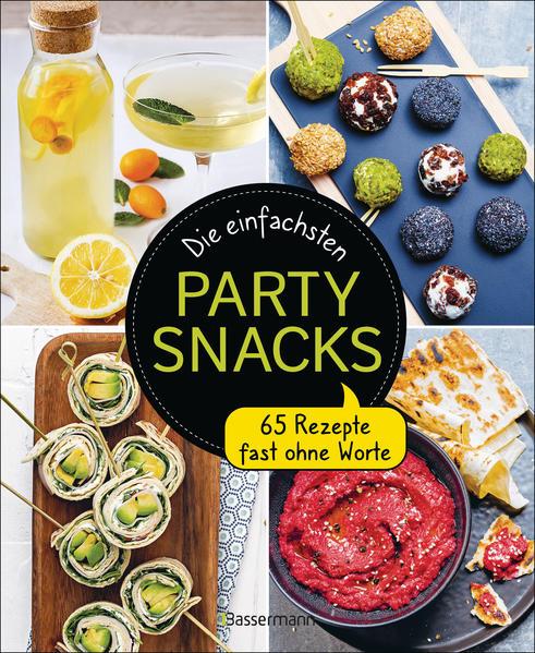 Die einfachsten Partysnacks