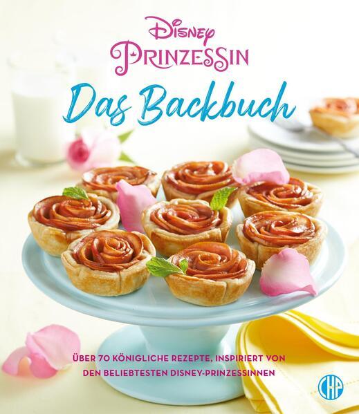 Disney Prinzessin: Das Backbuch