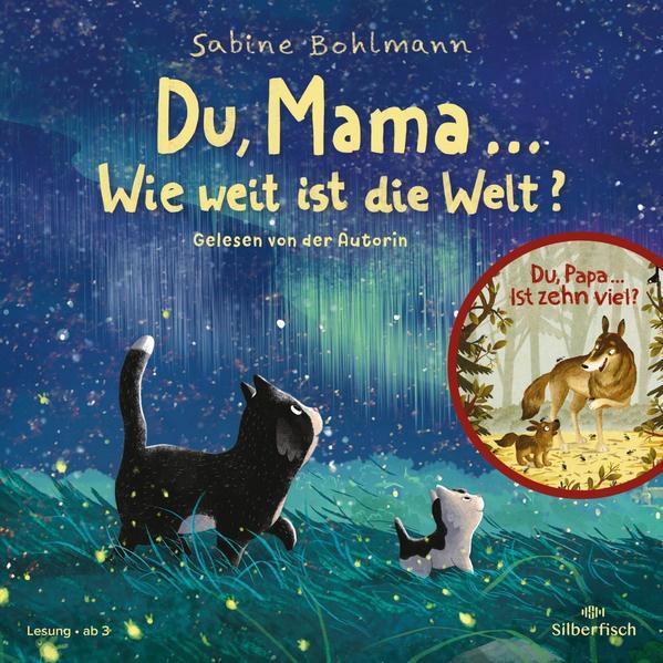 Du, Mama ... Wie weit ist die Welt?, Du, Papa ... Ist zehn viel?