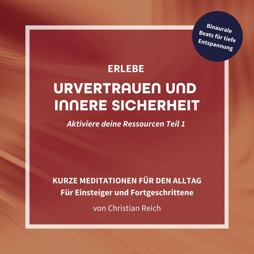 Erlebe Urvertrauen und innere Sicherheit