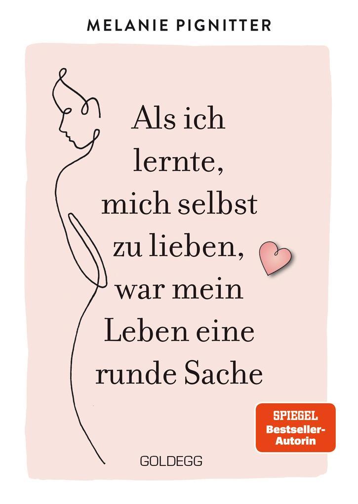 Als ich lernte, mich selbst zu lieben, war mein Leben eine runde Sache