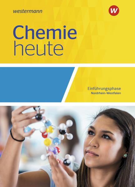 Chemie heute SII. Einführungsphase: Schulbuch. Für Nordrhein-Westfalen