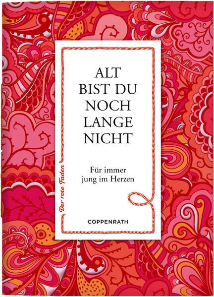 Coppenrath - Der rote Faden No. 173: Alt bist du noch lange nicht